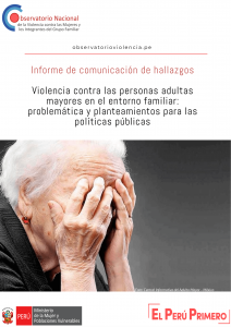 Violencia contra las personas adultas mayores en el entorno familiar problemática y planteamientos para las políticas públicas