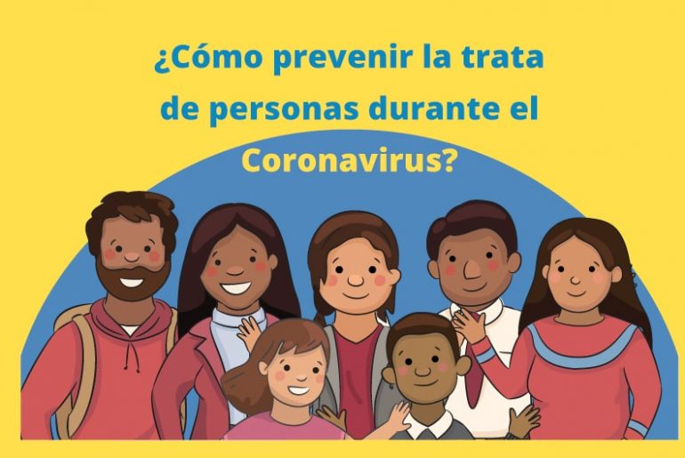 Cómo prevenir la trata de personas durante el Coronavirus