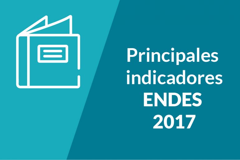 2017 Principales indicadores ENDES