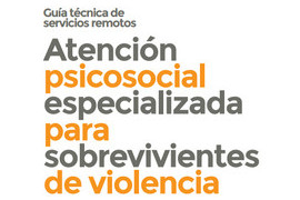 Guía técnica de servicios remotos- Atención psicosocial especializada para sobrevivientes de violencia basada en género