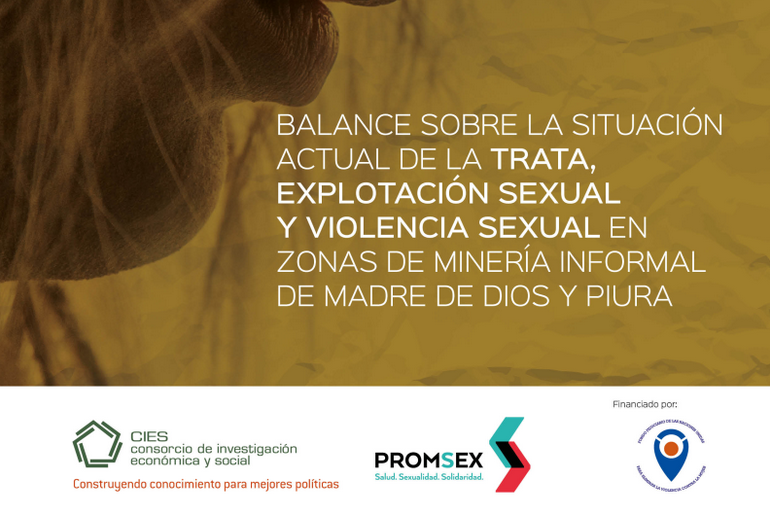 Balance sobre la situación actual de la trata explotación sexual y violencia sexual en zonas de minería informal de Madre de Dios y Piura