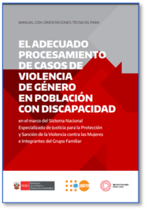Manual con orientaciones técnicas para el adecuado procesamiento de casos de violencia de género en población con discapacidad